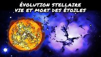 Évolution stellaire – vie et mort des étoiles