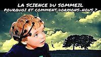 La science du sommeil - Pourquoi et comment dormons-nous ?