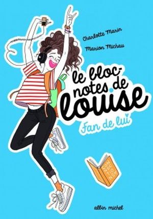 Fan de lui - Le Bloc-note de Louise, T.1