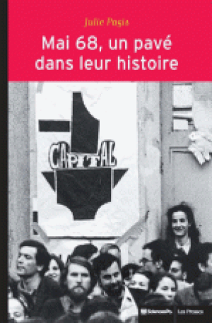 Mai 68 : un pavé dans leur histoire