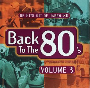 Back to the 80's: De Hits uit de Jaren '80, Volume 3