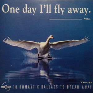 One Day I’ll Fly Away