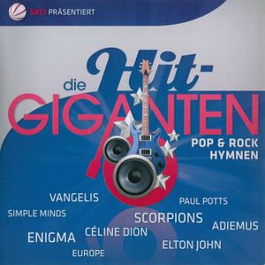 Die Hit-Giganten: Pop & Rock Hymnen