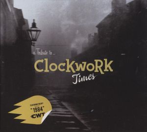 A Tribute To... Clockwork Times