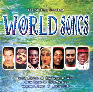 The All Time Greatest World Songs