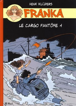 Le Cargo fantôme, volume 1 - Franka, tome 19