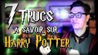 CHRIS : 7 Trucs à Savoir Sur Harry Potter