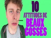 10 attitudes de beaux gosses