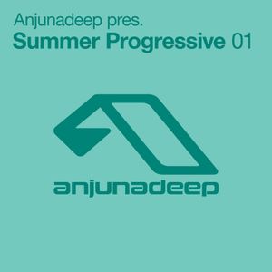 Anjunadeep presents Summer Progressive 01