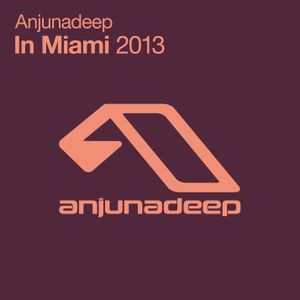 Anjunadeep in Miami 2013