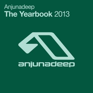 Anjunadeep: The Yearbook 2013