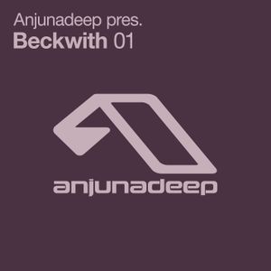 Anjunadeep presents Beckwith 01