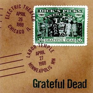 Dick’s Picks, Volume 26: Electric Theater, Chicago, IL 4/26/69, Labor Temple, Minneapolis, MN 4/27/69 (Live)