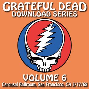 Download Series, Volume 6: 3/17/68 Carousel Ballroom, San Francisco, CA (Live)