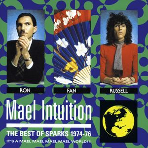 Mael Intuition: The Best of Sparks 1974-76