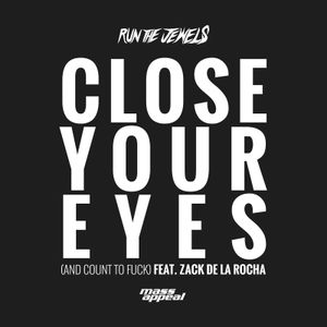 Close Your Eyes (And Count to Fuck) (Single)