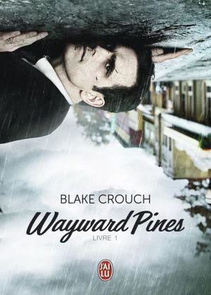 Wayward Pines - Livre 1