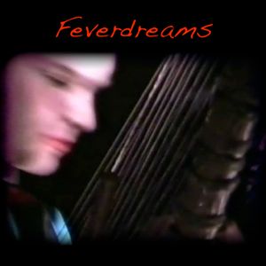 Feverdreams