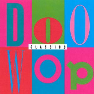 Doo Wop Classics