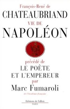 Vie de Napoléon précédé de Le poète et l'Empereur