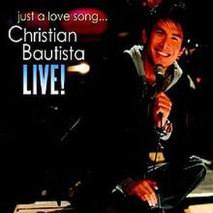 Just a Love Song... Christian Bautista Live! (Live)