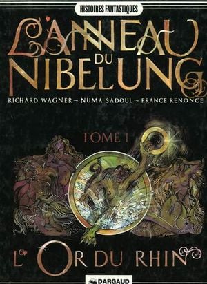 L'Or du Rhin - L'Anneau du Nibelung, tome 1