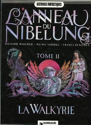 La Walkyrie - L'Anneau du Nibelung, tome 2