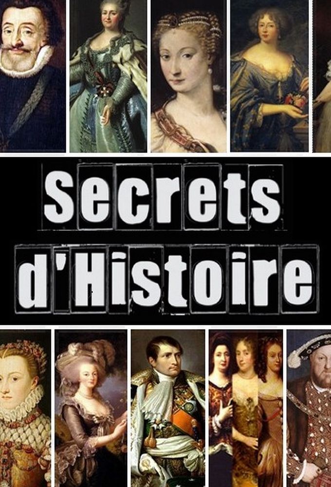 Secrets D'histoire - Émission TV (2007) - SensCritique