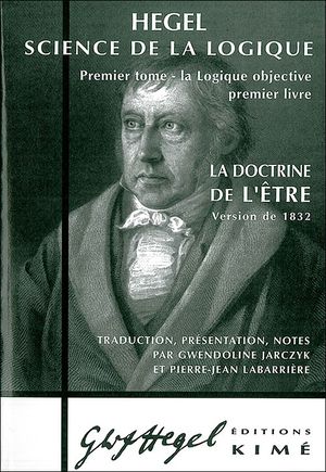 Science de la logique Tome 1 · Livre 1- La doctrine de l'être (version de 1832)