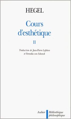 Cours d'esthétique, tome II