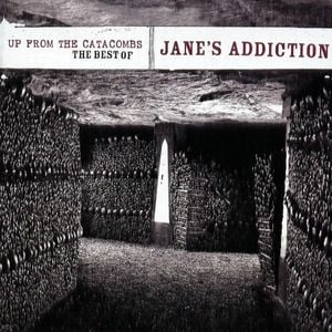 Up From the Catacombs: The Best of Jane’s Addiction