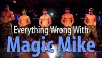 Everything Wrong With Magic Mike