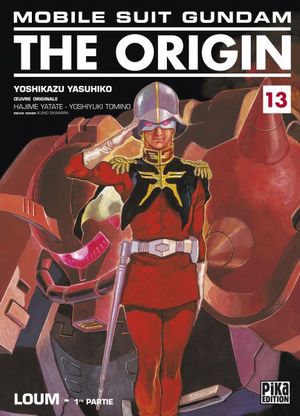 Loum, 1ère partie - Mobile Suit Gundam : The Origin, tome 13