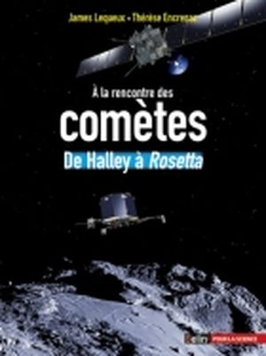 À la rencontre des comètes - De Halley à Rosetta