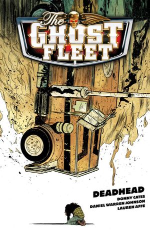 Deadhead - The Ghost Fleet, tome 1