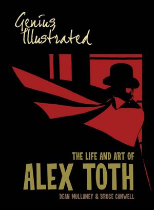 Genius Illustrated : The Life and Art of Alex Toth