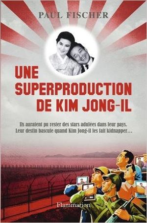 Une superproduction de Kim Jong-Il