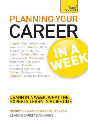 Planning Your Career in a Week: Teach Yourself