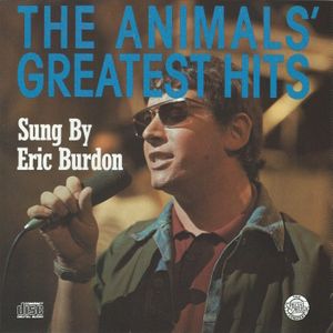 The Animals’ Greatest Hits: Sung by Eric Burdon