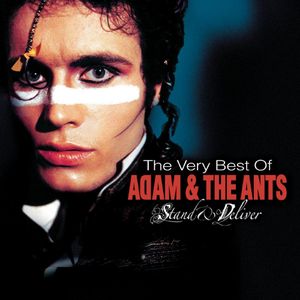 Stand and Deliver: The Very Best of Adam and the Ants