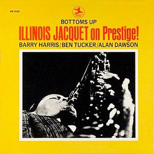 Illinois Jacquet on Prestige! Bottoms Up