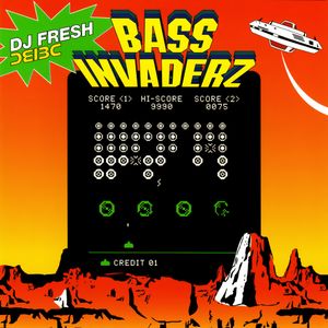 Bass Invaderz: Mixed by DJ Fresh