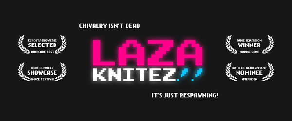 LAZA KNITEZ!!