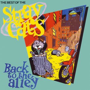 Back to the Alley: The Best of The Stray Cats