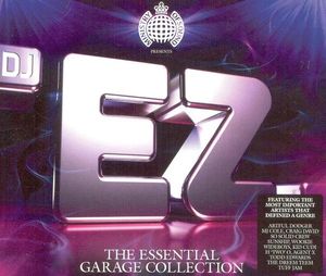 Ministry of Sound Presents: DJ EZ: The Essential Garage Collection