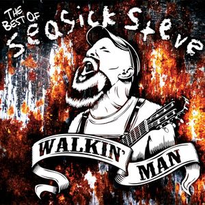Walkin’ Man: The Best of Seasick Steve