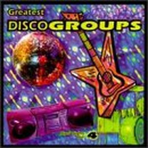 Disco Nights, Volume 4: Greatest Disco Groups