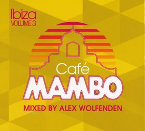 Cafe Mambo: Ibiza, Volume 3