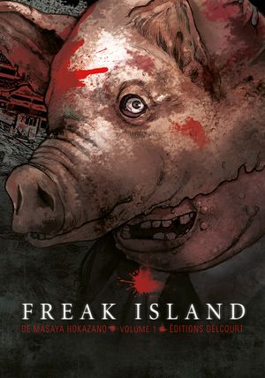 Freak Island, tome 1