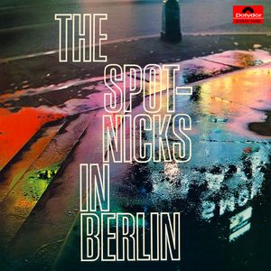 The Spotnicks In Berlin